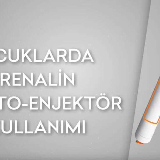 ocuklarda Adrenalin Oto Enjektör Kullanma Tekniği